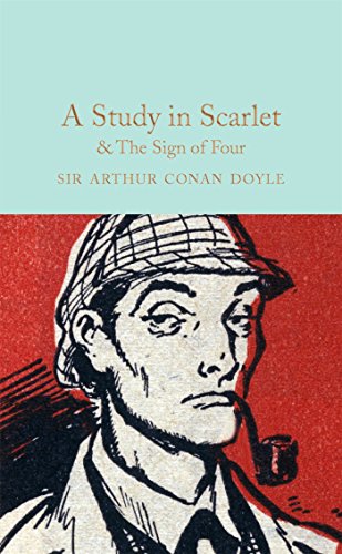 A Study in Scarlet & The Sign of the Four: Arthur Conan Doyle (Macmillan Collector's Library, 26) von Macmillan Collector's Library