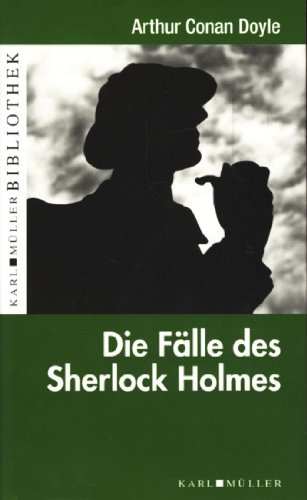 Die Fälle des Sherlock Holmes Die Fälle des Sherlock Holmes von Langenfeld: Karl Müller Verlag,