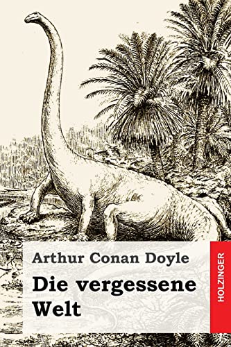Die vergessene Welt Die vergessene Welt