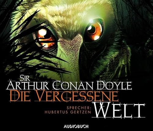 Die vergessene Welt. Ungekürzte Lesung. 6 CDs Die vergessene Welt. Ungekürzte Lesung. 6 CDs