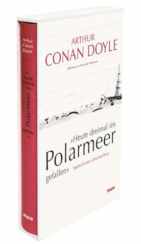 »Heute dreimal ins Polarmeer gefallen«: Tagebuch einer arktischen Reise (mare-Klassiker) von mareverlag GmbH