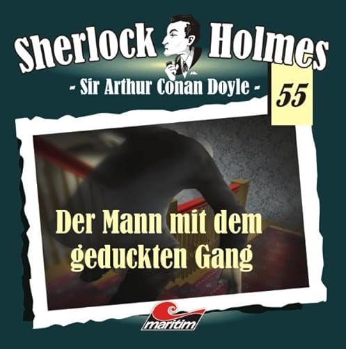 Sherlock Holmes 55: Der Mann mit dem geduckten Gang Sherlock Holmes 55: Der Mann mit dem geduckten Gang