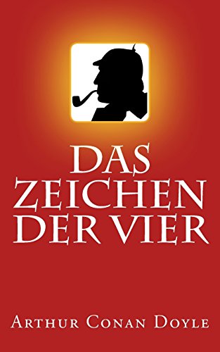 Sherlock Holmes - Das Zeichen der Vier (Illustriert) von CREATESPACE