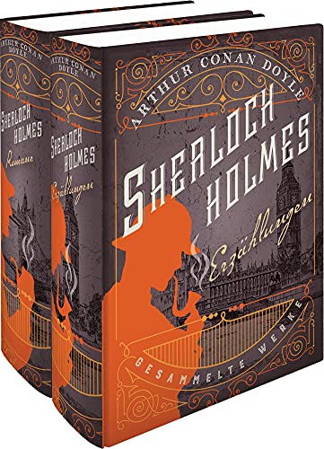Sherlock Holmes - Erzählungen - Gesammelte Werke (2 Bände): Erzählungen & Romane Sherlock Holmes - Erzählungen - Gesammelte Werke (2 Bände): Erzählungen & Romane