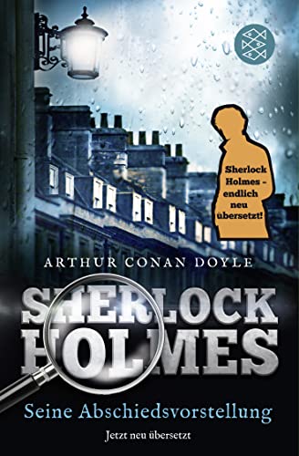 Sherlock Holmes - Seine Abschiedsvorstellung: Erzählungen. Neu übersetzt von Henning Ahrens Sherlock Holmes - Seine Abschiedsvorstellung: Erzählungen. Neu übersetzt von Henning Ahrens