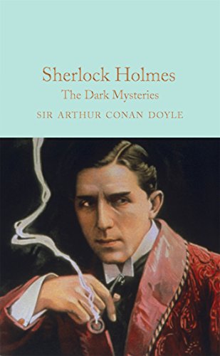 Sherlock Holmes: The Dark Mysteries: Arthur Conan Doyle (Macmillan Collector's Library, 29) von Macmillan Collector's Library