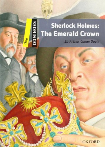 Sherlock Holmes: The Emerald Crown: Reader. Text in English (6. Schuljahr, Stufe 1) (Dominoes, Level One) von Oxford University Press, USA