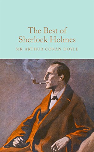 The Best of Sherlock Holmes: Arthur Conan Doyle (Macmillan Collector's Library, 23)