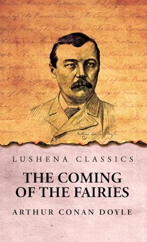 The Coming of the Fairies The Coming of the Fairies von Lushena Books