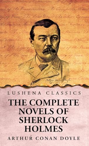 The Complete Novels of Sherlock Holmes von Lushena Books