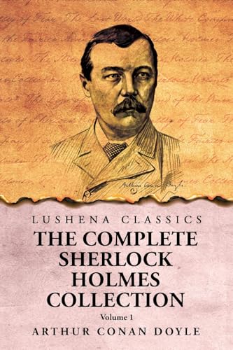 The Complete Sherlock Holmes Collection V1 The Complete Sherlock Holmes Collection V1 von Lushena Books