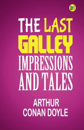 The Last Galley; Impressions and Tales von Zinc Read