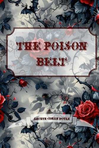 The Poison Belt: Dark Premium von Independently published