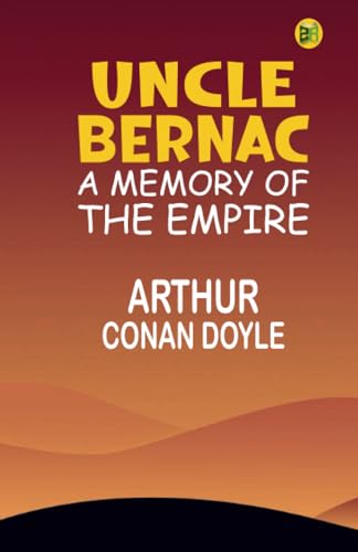 Uncle Bernac: A Memory of the Empire von Zinc Read