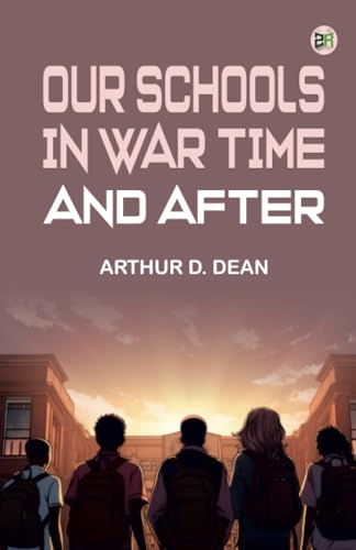 Our Schools in War Time and After von Zinc Read