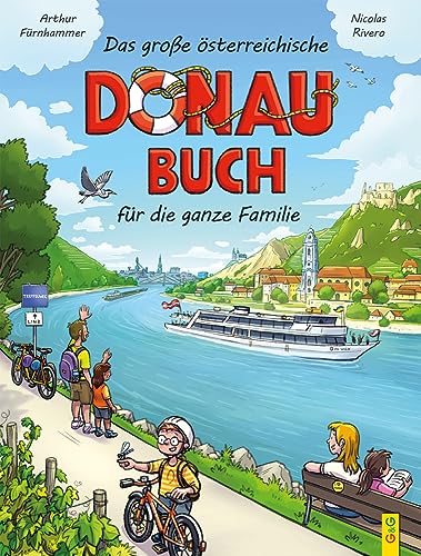 Das große Donau-Buch für Kinder: Geschichte und Geschichten, Natur und Kultur