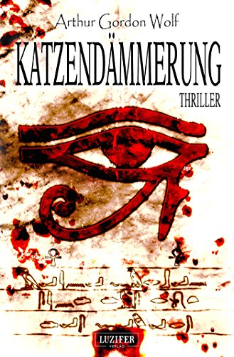 Katzendämmerung - Mystery-Thriller (Spannung, Abenteuer, Drama): Roman