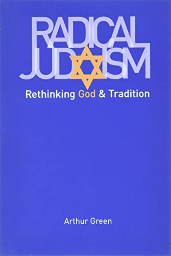 Radical Judaism: Rethinking God and Tradition (Franz Rosenzweig Lecture Series) von Yale University Press