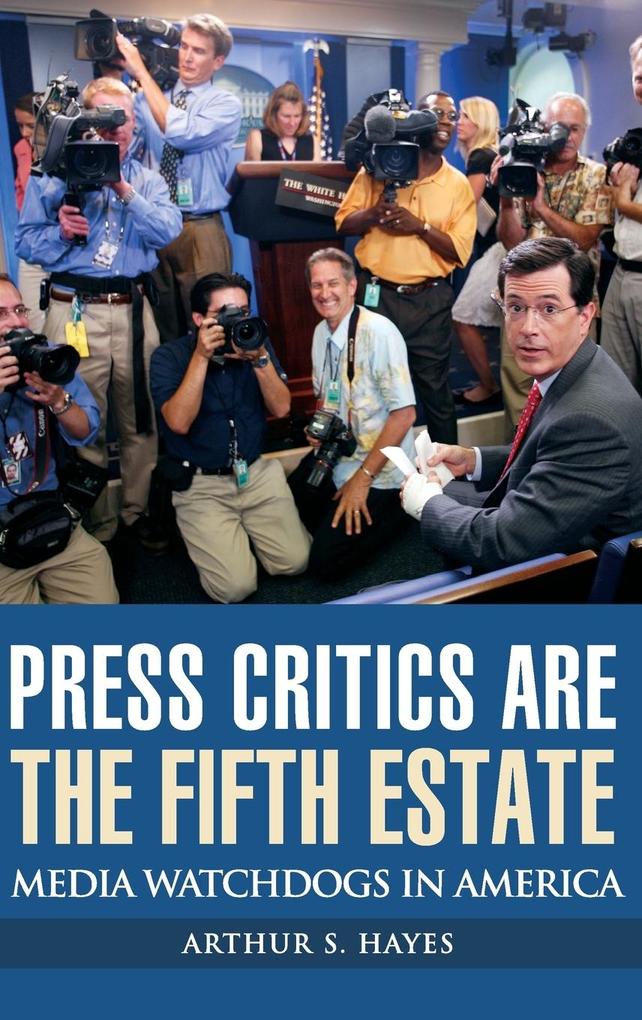 Press Critics Are the Fifth Estate von Praeger