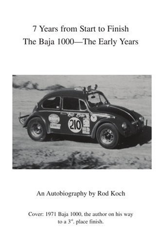 7 Years from Start to Finish: The Baja 1000ýThe Early Years: The Baja 1000--The Early Years von iUniverse