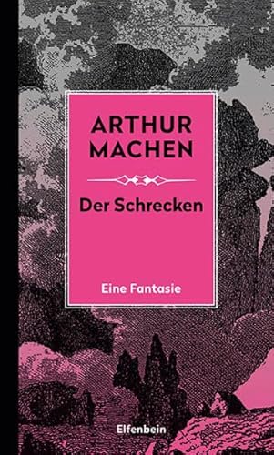 Der Schrecken: Eine Phantasie. Mit den erstmals übersetzten Erzählungen "Die Bogenschützen", "Die glücklichen Kinder" und "Kriegsgerät" (Machen Werke)