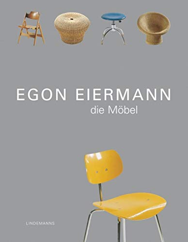 Egon Eiermann. Die Möbel. (Lindemanns Bibliothek)