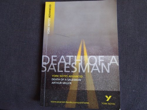 Arthur Miller 'Death of a Salesman': everything you need to catch up, study and prepare for 2021 assessments and 2022 exams (York Notes Advanced) von LONGMAN