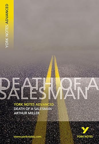 Arthur Miller 'Death of a Salesman': everything you need to catch up, study and prepare for 2021 assessments and 2022 exams (York Notes Advanced) von LONGMAN