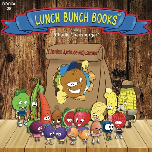 Jerry's Lunch Bunch Books: Charlie's Attitude Adjustment von Self Publishing
