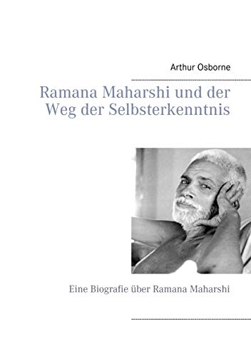 Ramana Maharshi und der Weg der Selbsterkenntnis: Eine Biografie über Ramana Maharshi von Books on Demand GmbH