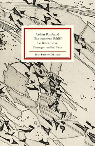 Le Bateau ivre. Das trunkene Schiff: Mit e. Nachw. hrsg. v. Joachim Seng. Französ.-Dtsch. (Insel-Bücherei) von Insel Verlag