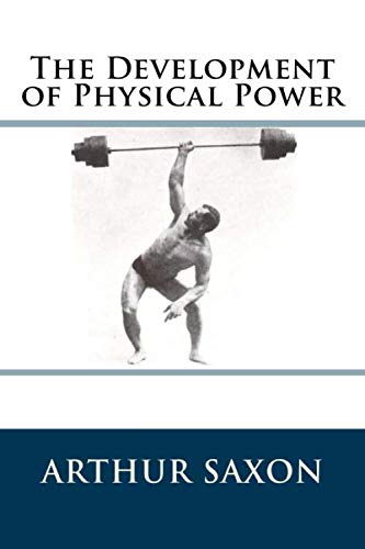 The Development of Physical Power von CreateSpace Independent Publishing Platform