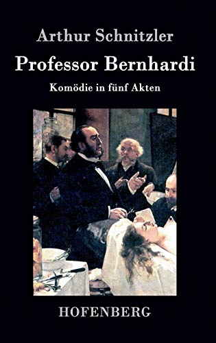 Professor Bernhardi: Komödie in fünf Akten