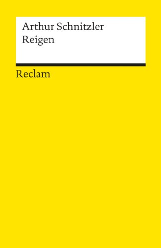 Reigen. Zehn Dialoge: Textausgabe mit Anmerkungen/Worterklärungen, Editorischer Notiz, Literaturhinweisen und Nachwort (Reclams Universal-Bibliothek) von Reclam Philipp Jun.