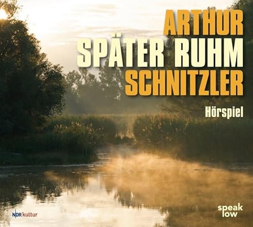 Später Ruhm: Hörspiel