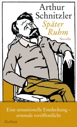 Später Ruhm: Novelle von Paul Zsolnay Verlag,
