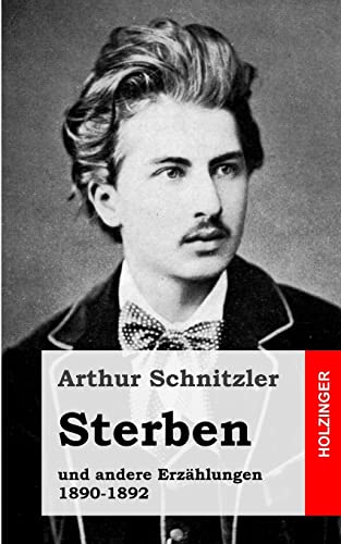 Sterben: und andere Erzählungen 1890-1892 von CREATESPACE