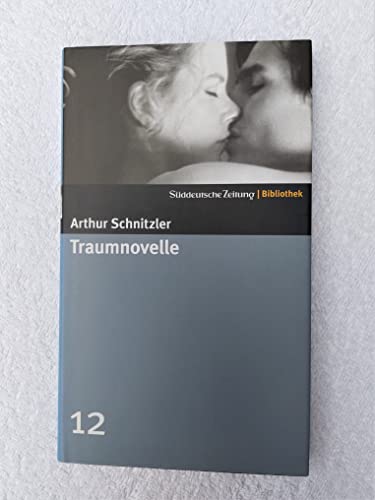 Traumnovelle. SZ-Bibliothek Band 12 Traumnovelle. SZ-Bibliothek Band 12