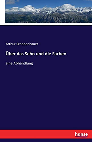 Über das Sehn und die Farben: eine Abhandlung von Hansebooks