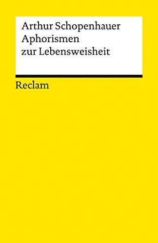 Aphorismen zur Lebensweisheit: Hrsg. v. Arthur Hübscher (Reclams Universal-Bibliothek)