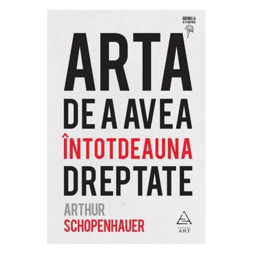 Arta De A Avea Intotdeauna Dreptate von Art