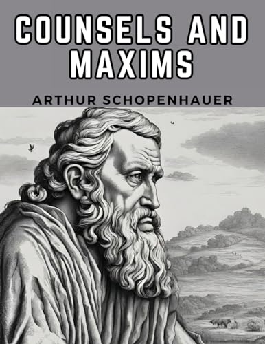 Counsels And Maxims von Intell Book Publishers