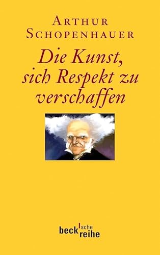 Die Kunst, sich Respekt zu verschaffen: Mit e. Einl. v. Franco Volpi. Originalausgabe (Beck'sche Reihe)