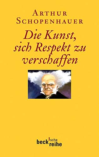 Die Kunst, sich Respekt zu verschaffen: Mit e. Einl. v. Franco Volpi. Originalausgabe (Beck'sche Reihe)