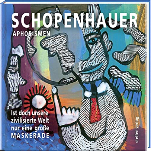 Ist doch unsere zivilisierte Welt nur eine große Maskerade: Aphorismen (Literarische Lebensweisheiten) von edition federchen im Steffen Verlag