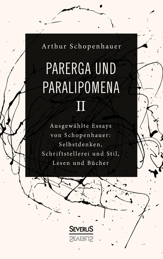 Parerga und Paralipomena II von Severus