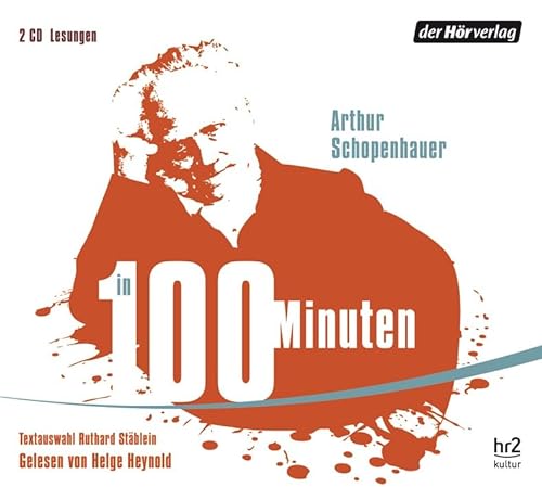Schopenhauer in 100 Minuten: CD Standard Audio Format, Lesung von Hoerverlag DHV Der