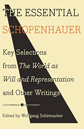 The Essential Schopenhauer: Key Selections from The World As Will and Representation and Other Writings (Harper Perennial Modern Thought) von Harper Perennial