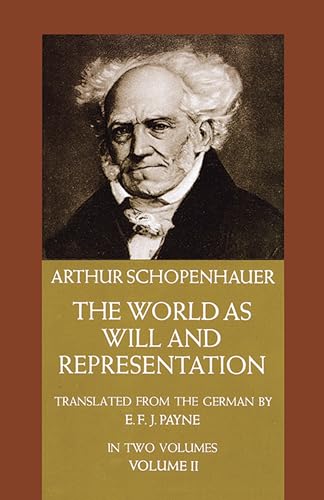 The World as Will and Representation, Volume II: Volume 2