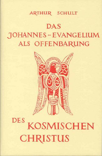 Das Johannesevangelium als Offenbarung des kosmischen Christus von Reichl, O.